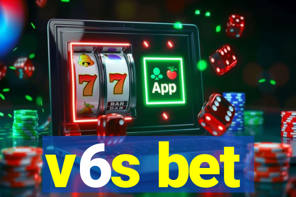 v6s bet